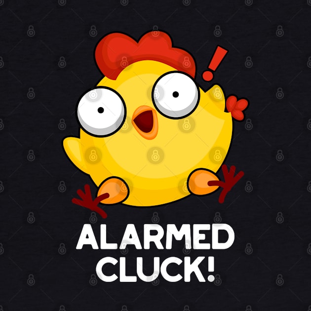 Alarmed Cluck Cute Chicken Clock Pun by punnybone